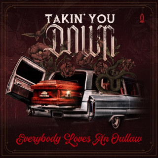 Everybody Loves An Outlaw - Takin' You Down EP cover