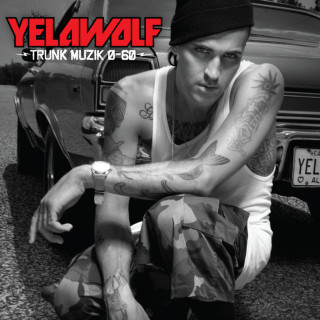 Yelawolf - Trunk Muzik 0-60 album cover