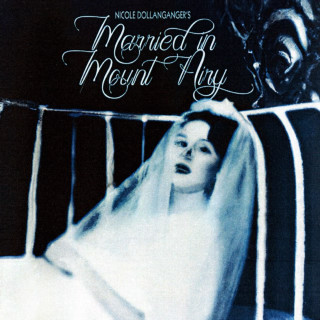 Nicole Dollanganger - Married In Mount Airy album cover