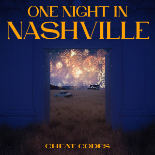 Cheat Codes, Bryn Christopher & Little Big Town - One Night In Nashville album cover