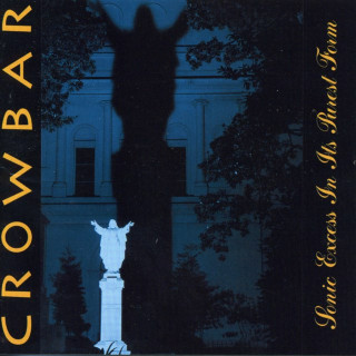Crowbar - Sonic Excess In Its Purest Form album cover