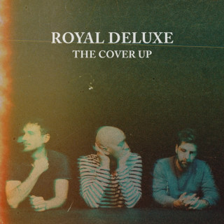 Royal Deluxe - The Cover Up EP cover