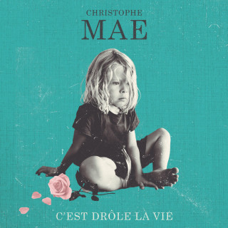 Christophe Maé - C'est Drôle La Vie album cover