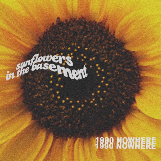 1990nowhere - Sunflowers In The Basement EP cover