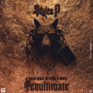 Styles P - Penultimate: A Calm Wolf Is Still A Wolf album cover