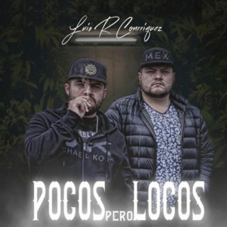 Luis R Conriquez - Pocos Pero Locos album cover