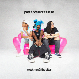 Meet Me @ The Altar - Past // Present // Future album cover