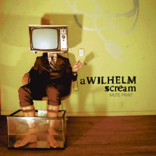 A Wilhelm Scream - Mute Print album cover