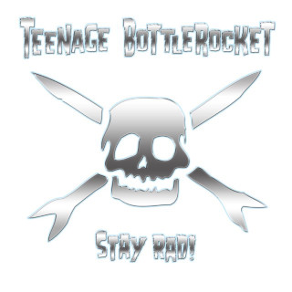 Teenage Bottlerocket - Stay Rad! album cover