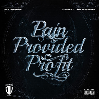 Conway The Machine & Jae Skeese - Pain Provided Profit EP cover