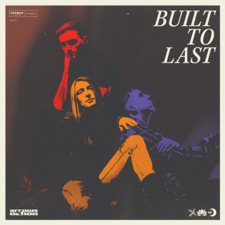 Arrows In Action - Built To Last album cover