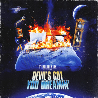 Through Fire - Devil's Got You Dreamin' album cover