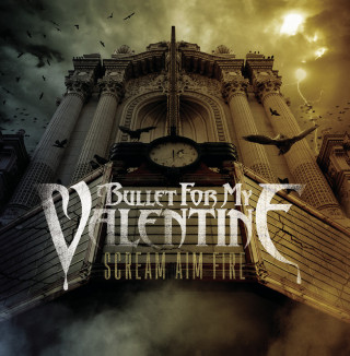 Bullet For My Valentine - Scream Aim Fire album cover
