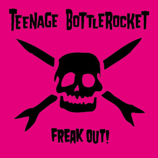 Teenage Bottlerocket - Freak Out! album cover