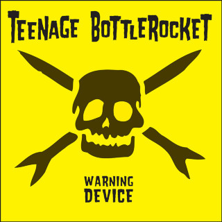 Teenage Bottlerocket - Warning Device album cover