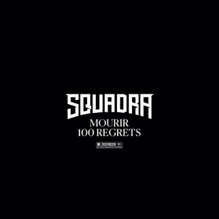 Squadra - Mourir 100 Regrets album cover