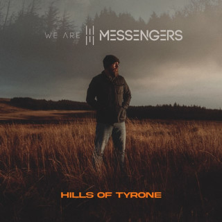 We Are Messengers - Hills Of Tyrone album cover