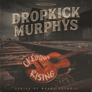 Dropkick Murphys - Okemah Rising album cover