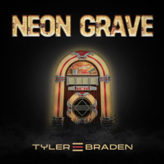 Tyler Braden - Neon Grave EP cover