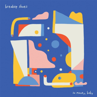 Breakup Shoes - So Money, Baby EP cover