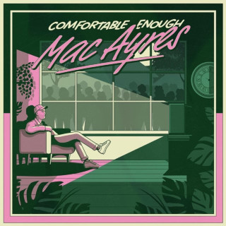 Mac Ayres - Comfortable Enough album cover