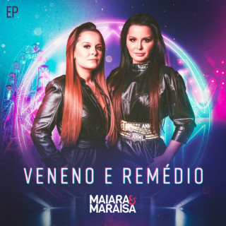 Maiara & Maraisa - Veneno E Remédio EP cover
