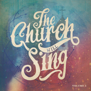 The Church Will Sing, Cecily & Reach City Worship - Volume 2 album cover