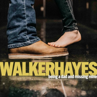 Walker Hayes - being a dad and missing mine single cover