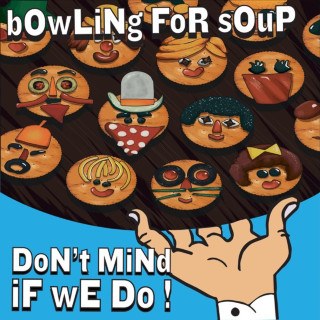 Bowling For Soup - Don't Mind If We Do album cover