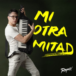 Raymix - Mi Otra Mitad album cover