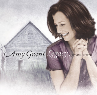 Amy Grant - Legacy... Hymns & Faith album cover