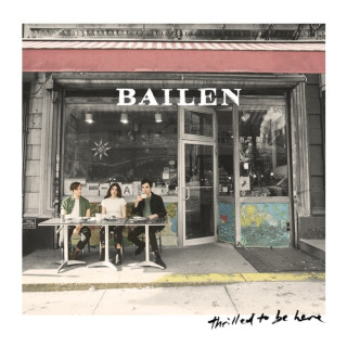 BAILEN - Thrilled To Be Here album cover