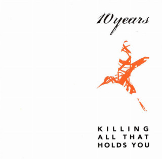 10 Years - Killing All That Holds You album cover