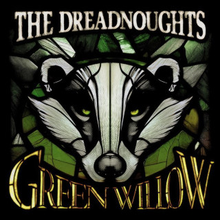 The Dreadnoughts - Green Willow album cover