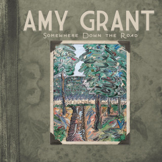 Amy Grant - Somewhere Down The Road album cover