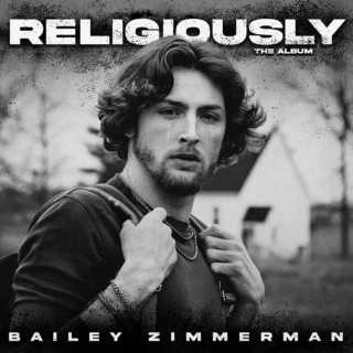 Bailey Zimmerman - Religiously. The Album. album cover