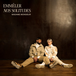 Madame Monsieur & Zélie - Emmêler Nos Solitudes album cover