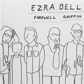 Ezra Bell - Farewell Griffin EP cover
