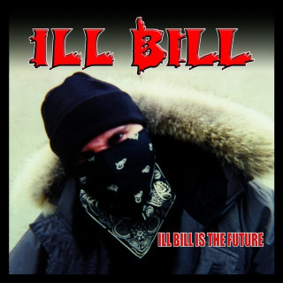 ILL BILL - ILL Bill Is The Future mixtape cover