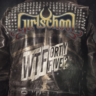 Girlschool - WTFortyfive? album cover