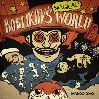 Mando Diao - Boblikov's Magical World album cover
