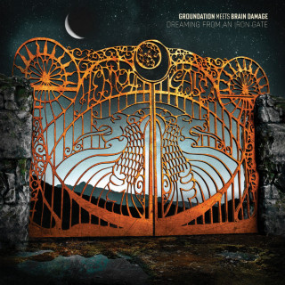 Groundation & Brain Damage - Dreaming From An Iron Gate album cover