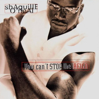 Shaquille O'Neal - You Can't Stop The Reign album cover