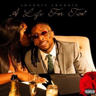 Shordie Shordie - A Life For Two album cover