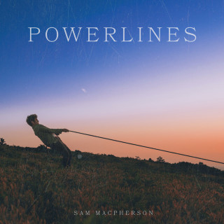 Sam MacPherson - Powerlines EP cover
