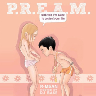 R-Mean - P.R.E.A.M. mixtape cover