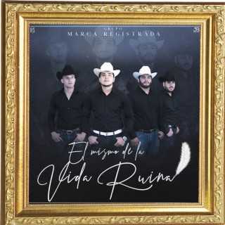 Grupo Marca Registrada - El Mismo De La Vida Ruina album cover