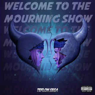 Teflon Sega - Welcome To The Mourning Show album cover