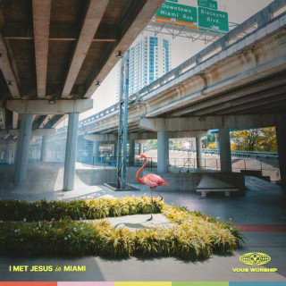 VOUS Worship - I Met Jesus In Miami album cover