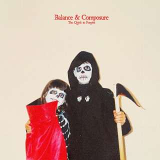 Balance And Composure - Too Quick To Forgive single cover